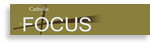 Catholic Focus
